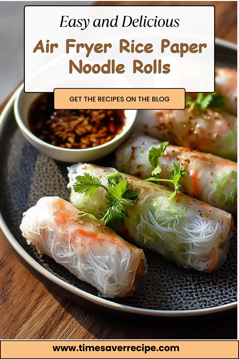 Air Fryer Rice Paper Noodle Rolls